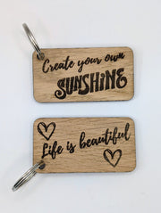 Uplifting Keyrings - "Create Your Own Sunshine" or "Life is Beautiful"